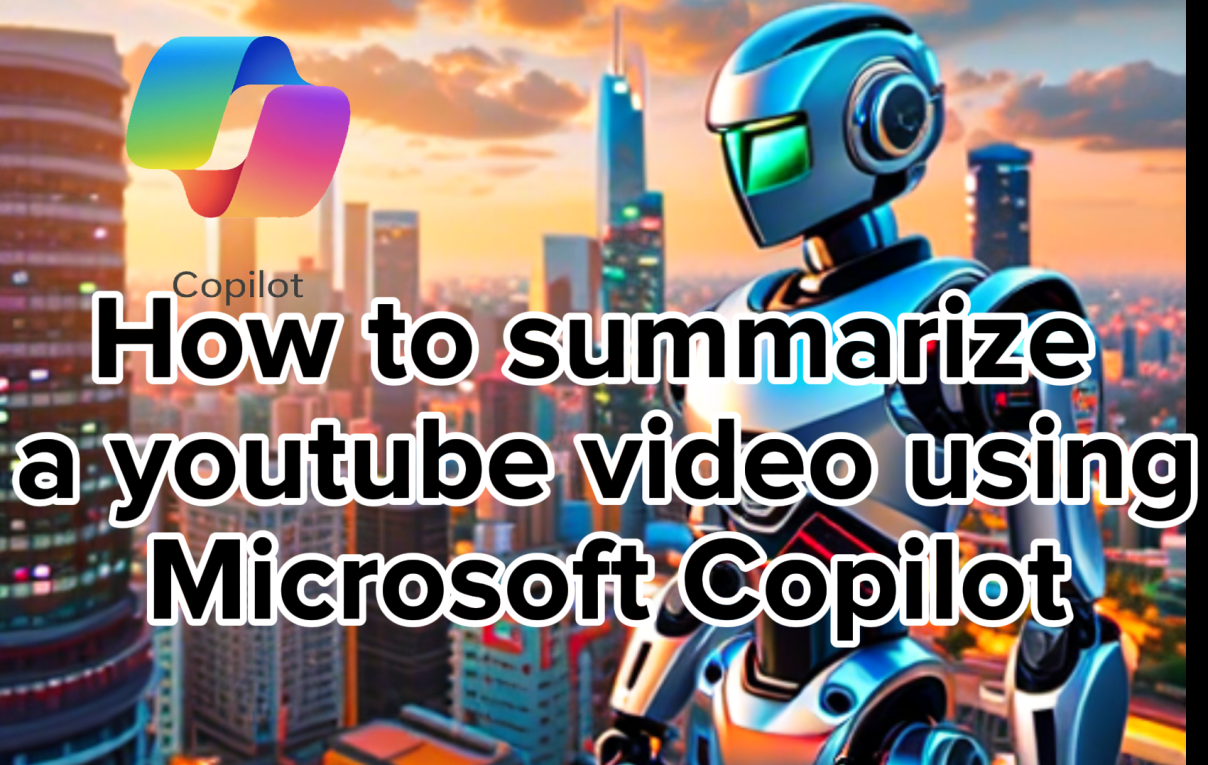 Get YouTube summary Using Microsoft Copilot
